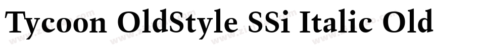 Tycoon OldStyle SSi Italic Old Style Figures字体转换